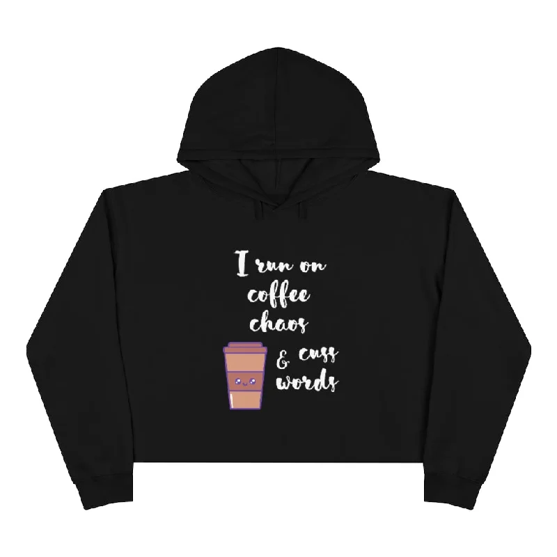 Coffee chaos and cuss words crop hoodie