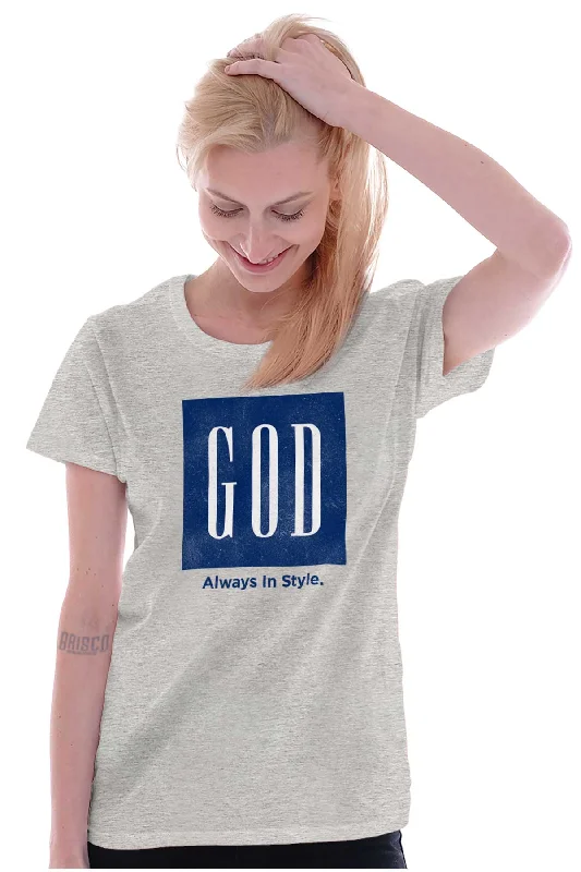 God In Style Ladies T Shirt