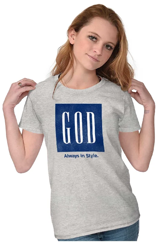 God In Style Ladies T Shirt