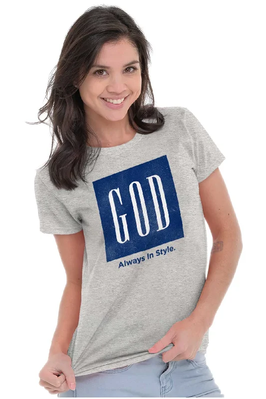 God In Style Ladies T Shirt