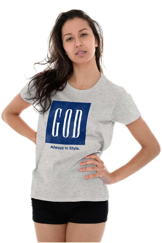 God In Style Ladies T Shirt